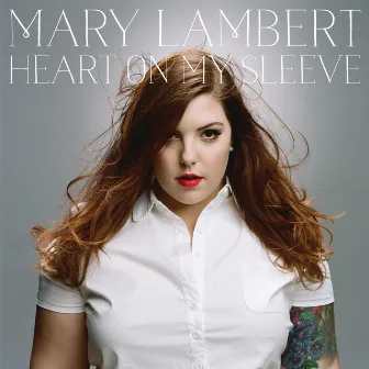 Heart On My Sleeve (Deluxe) by Mary Lambert