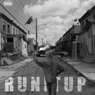 Graduated From The Streets by Runitup