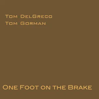 One Foot On the Brake by Tom Gorman