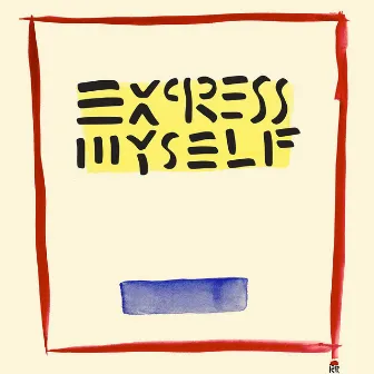 Express Myself by Ricky Reed