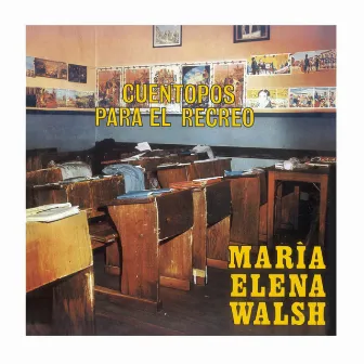 Cuentopos Para El Recreo by María Elena Walsh