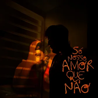 (Só o nosso amor que não) by Rode