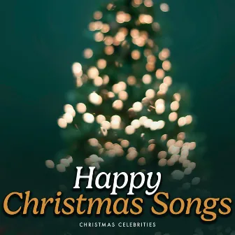 Happy Christmas Songs by Unknown Artist