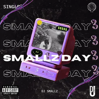 Smallz Day 3 by Dj Smallz