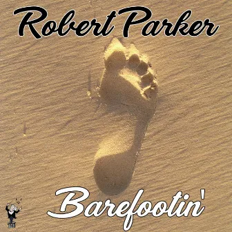 Barefootin' by Robert Parker