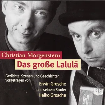 Christian Morgenstern - Das große Lalula (Gedichte, Szenen und Geschichten) by Erwin Grosche