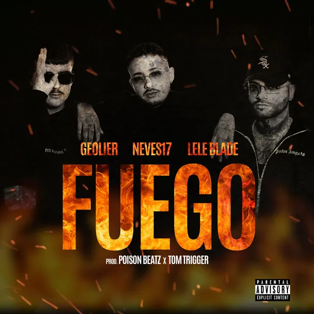 Fuego (with Geolier & Lele Blade) - Prod. Poison Beatz, Tom Trigger