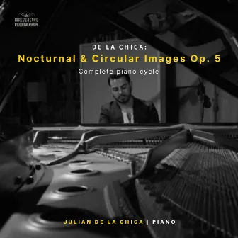 De La Chica: 10 Nocturnal & Circular Images, Op. 5 by Julián De La Chica