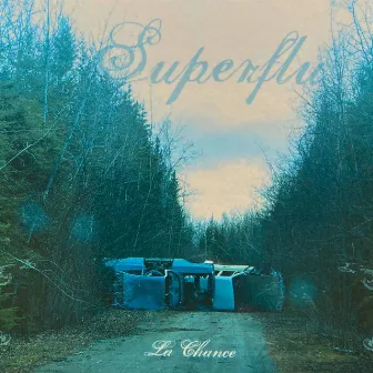 La chance by Superflu