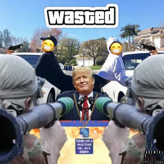 Wasted by Uncle We$