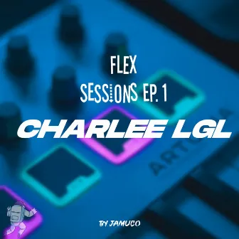 Flex Sessions, Ep. #01 by Jamuco