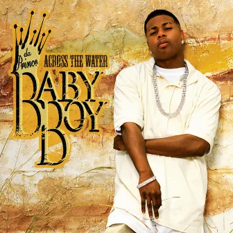 Across The Water by Baby Boy Da Prince