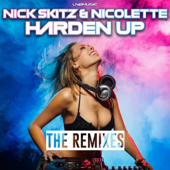 Harden Up (The Remixes) by Nicolette