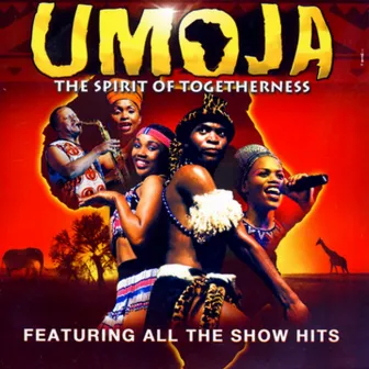 The Spirit Of Togetherness (Featuring All The Show Hits) by Umoja