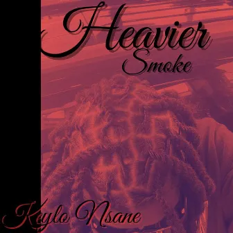 Heavier Smoke by Keylo Nsane