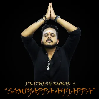 Samiyappa Ayyappa by DK Dinesh Kumar