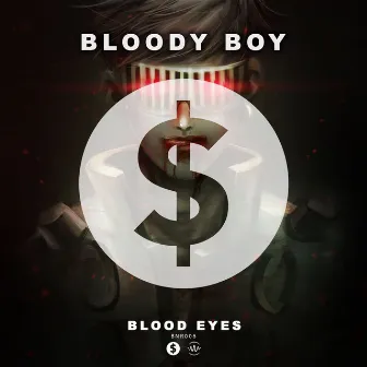 Bloody Boy by BLOOD EYES