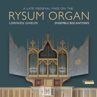 A Late Medieval Mass on the Rysum Organ by Ensemble Biscantores