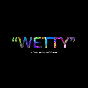 Wetty by Jxck Wolf