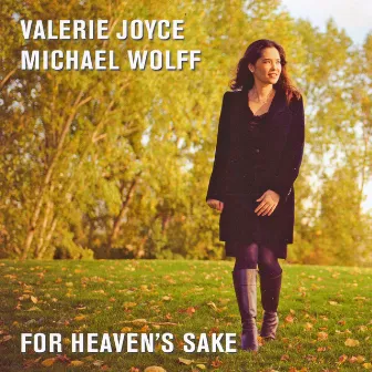 For Heaven's Sake by Valerie Joyce