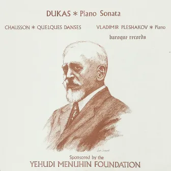 Dukas: Piano Sonata - Chausson: Quelques Danses by Vladimir Pleshakov