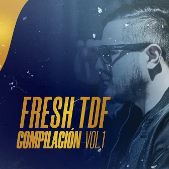 Compilación, Vol.1 by Fresh tdf