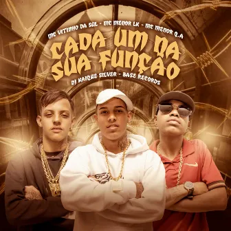 Cada Um Na Sua Função by MC Menor Da Q.A