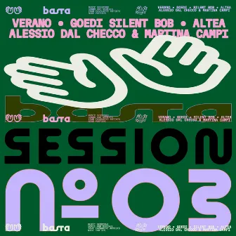 BASTA SESSION N°3 (feat. Altea, Silent Bob, Alessio Dal Checco, Martina Campi) by Verano