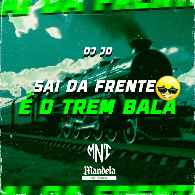 Sai da Frente É o Trem Bala