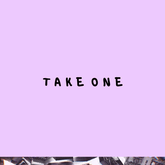 Take One