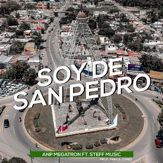 Soy de San Pedro by ANP Megatron