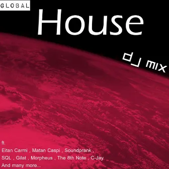 Global House Volume 1 - DJ Mix by Eitan Carmi