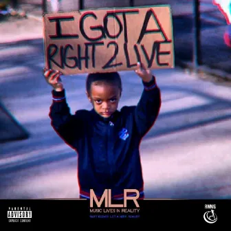 Right 2 Live - Single by Mlr