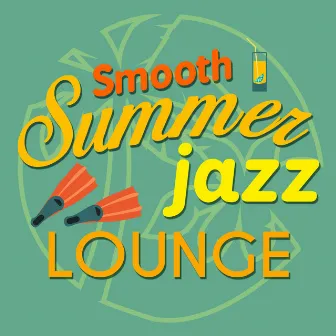 Smooth Summer Jazz Lounge by Unknown Artist