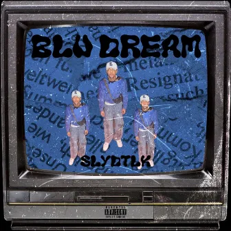 Blu Dream by Slydtlk