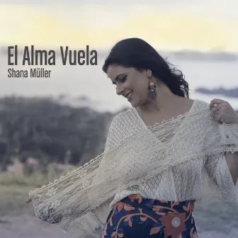 El Alma Vuela - Single by Shana Müller