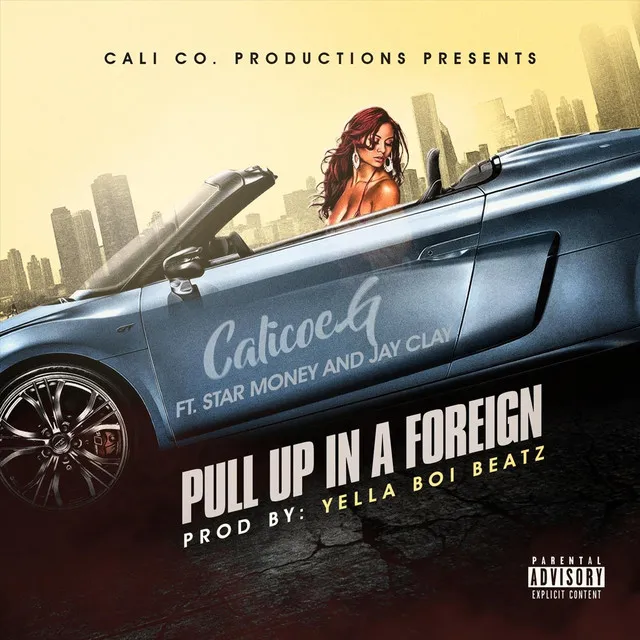 Pull up in a Foreign (feat. Star Money & Jay Clay)