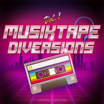 Musiktape Diversions, Vol. 1 by Fantasy Groove