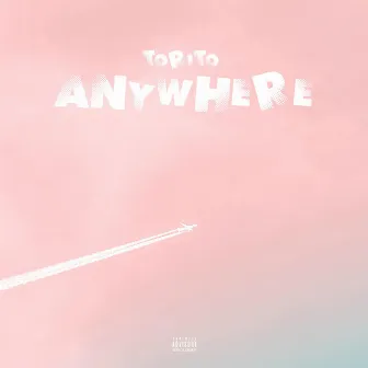 Anywhere by Torito