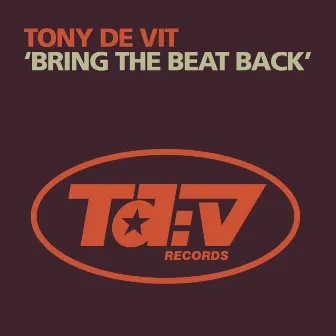 Bring The Beat Back by Tony De Vit