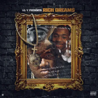 Rich Dreams by Lil V