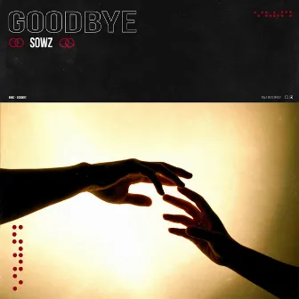 Goodbye by SOWZ