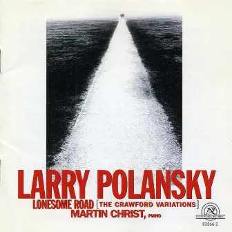 Larry Polansky: Lonesome Road by Larry Polansky