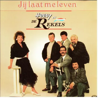 Jij laat me leven by Hanny en de Rekels