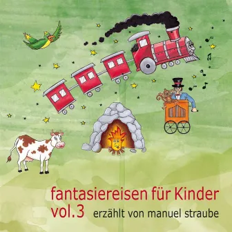 Fantasiereisen für Kinder, Vol. 3 by Manuel Straube