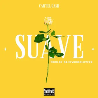 Suave by Cartel Gash