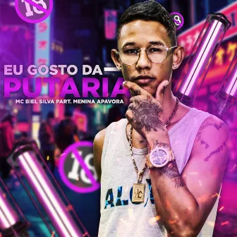 Eu Gosto Da Putaria by Mc Biel Silva