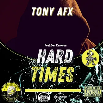 Hard Times by Tony AFX