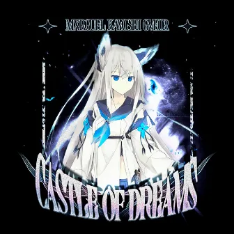 CASTLE OF DREAMS by kayoshi