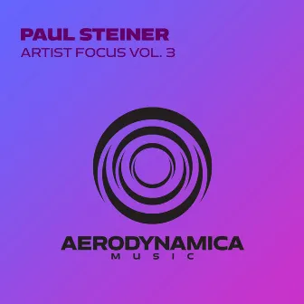 Artist Focus Vol. 3 by Paul Steiner